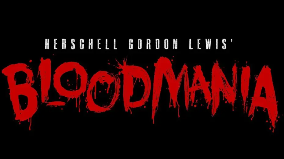 Watch film BloodMania | Herschell Gordon Lewis
