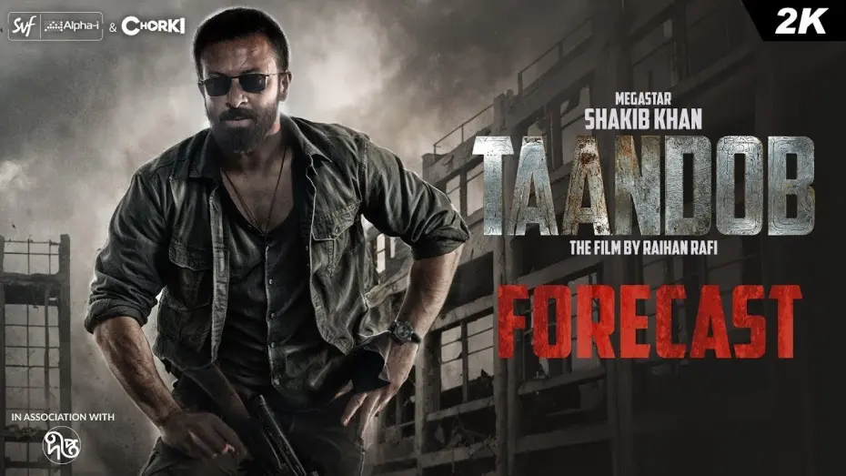 Watch film Taandob | Taandob (তাণ্ডব) Forecast | Shakib Khan | Jaya | Sabila | Raihan Rafi | Alpha-i |Chorki |Deepto| SVF