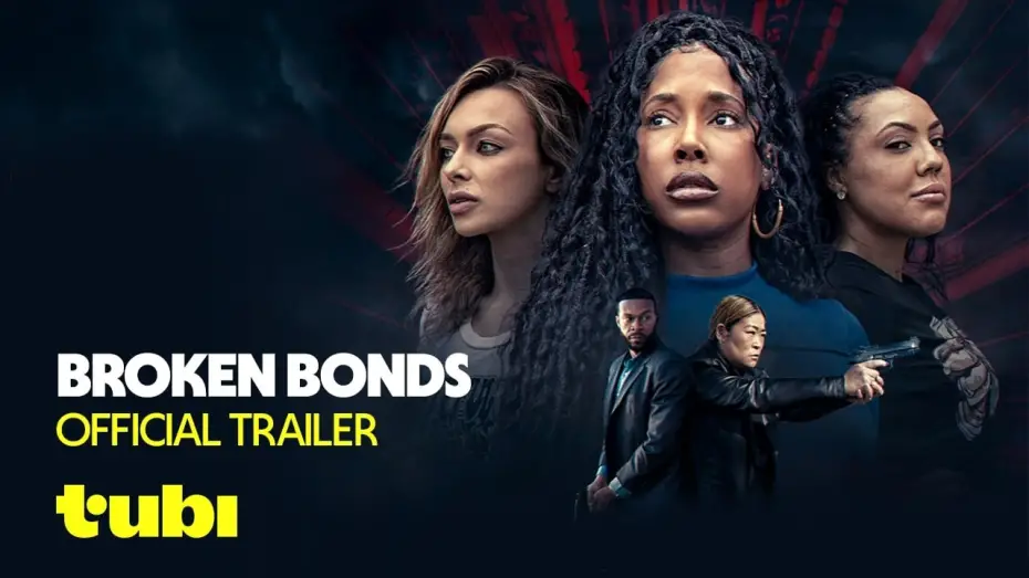 Watch film Broken Bonds | Broken Bonds | Official Trailer | Tubi Original