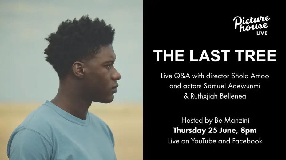 Watch film The Last Tree | The Last Tree&nbsp;Q&A with Shola Amoo,&nbsp;Samuel Adewunmi and Ruthxjiah Bellenea