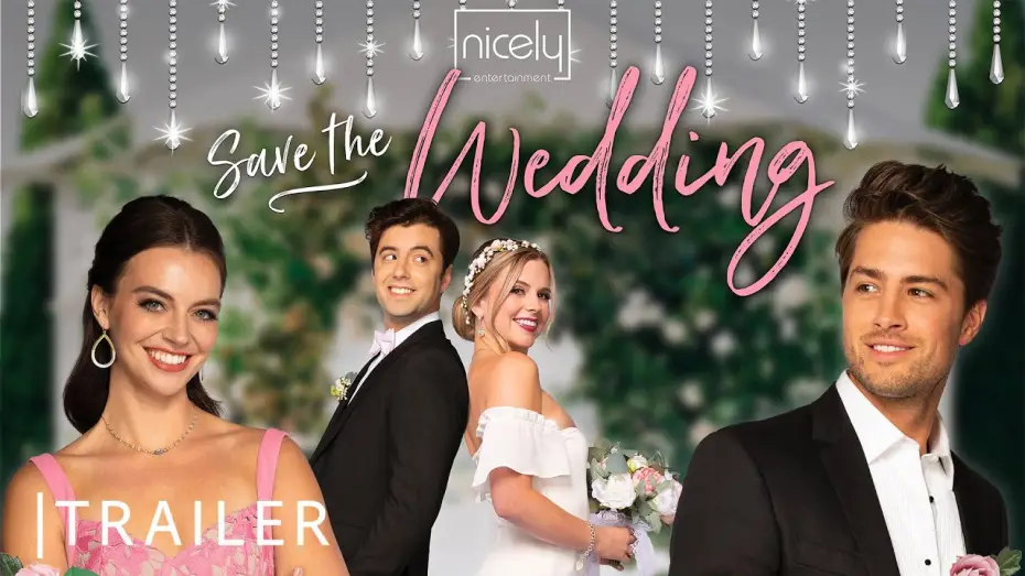 Watch film Save the Wedding | Save The Wedding | Trailer | Nicely Entertainment