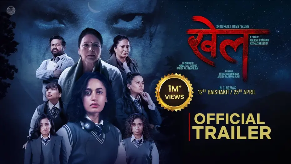 Watch film Khel | KHEL (NEPALI MOVIE TRAILER 2025) || SURAKSHYA PANTA, MONIKA THAPA, HENA NAGARKOTI, SAMAPIKA GAUTAM