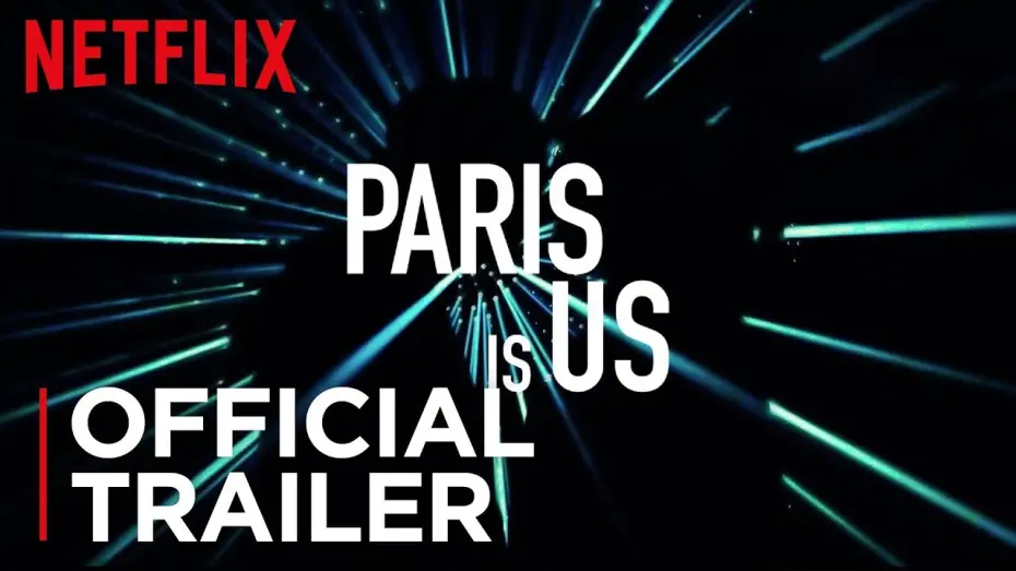 Watch film Paris Is Us | Paris is Us | Official Trailer [HD] | Netflix