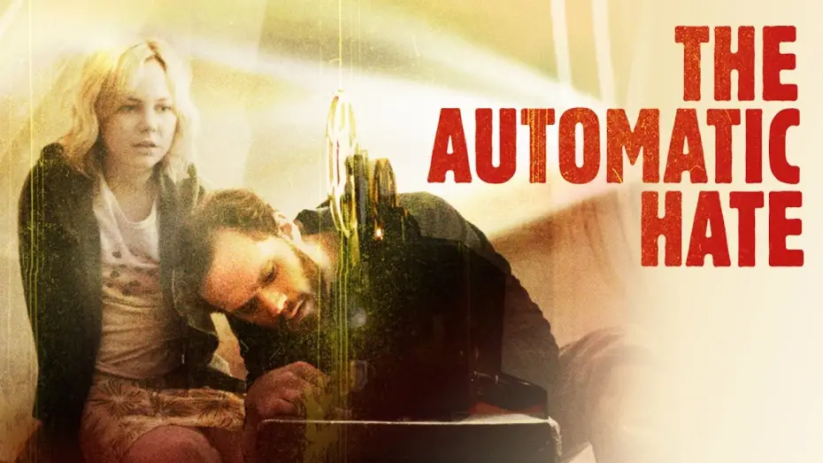Watch film The Automatic Hate | Official Trailer
