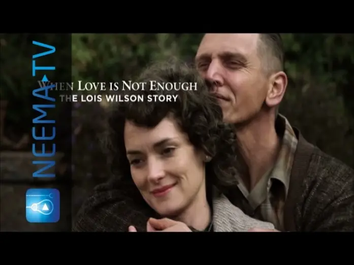 Watch film When Love Is Not Enough: The Lois Wilson Story | When Love Is Not Enough (trailer) - NL