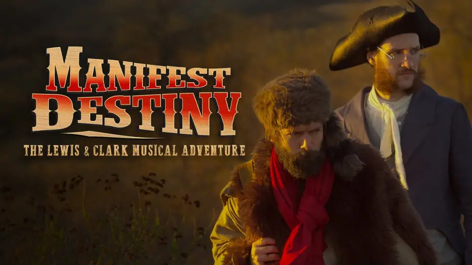 Watch film Manifest Destiny: The Lewis & Clark Musical Adventure | Manifest Destiny: The Lewis & Clark Musical Adventure (2016) Trailer