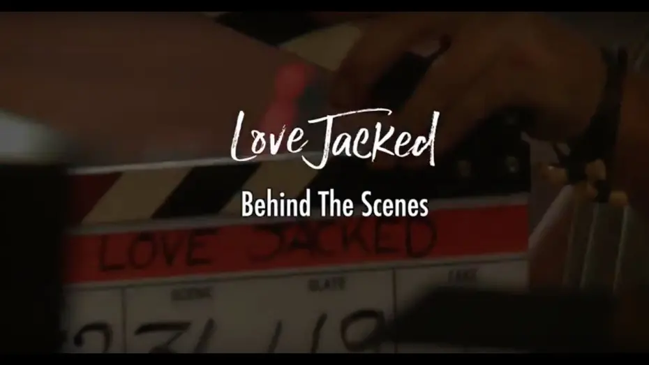 Watch film Love Jacked | Love Jacked Behind the Scenes Part 1