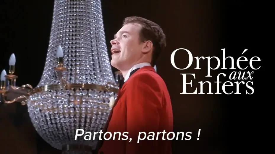 Watch film Orphée aux Enfers | Partons, partons ! – ORPHÉE AUX ENFERS Offenbach – Festival d