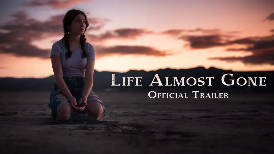 Watch film Life Almost Gone | Life Almost Gone (Trailer 3)
