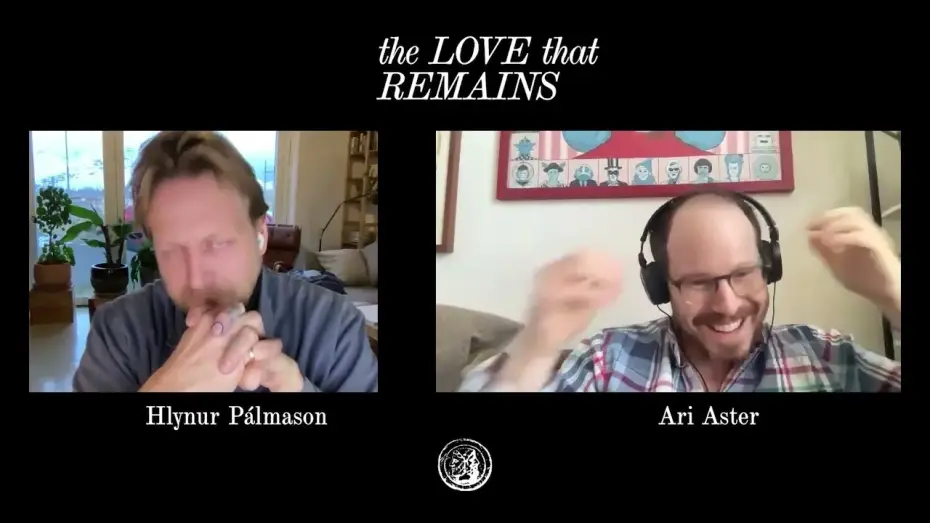 Watch film The Love That Remains | A conversation with Hlynur Pálmason and Ari Aster