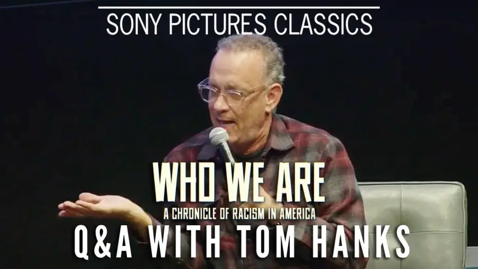 Watch film Who We Are: A Chronicle of Racism in America | WHO WE ARE | Q&A with Tom Hanks, Jeffery Robinson, and Directors Sarah Kunstler and Emily Kunstler