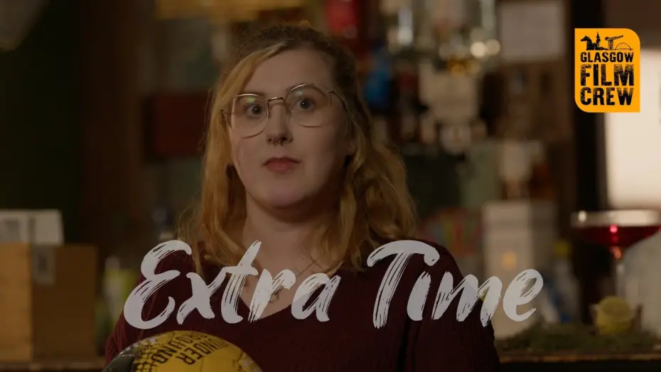 Watch film Extra Time | GLASGOW FILM CREW | Extra Time (Trailer) | 48hr Film Project