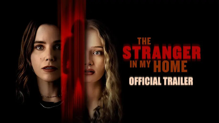 Watch film The Stranger in My Home | Official Trailer
