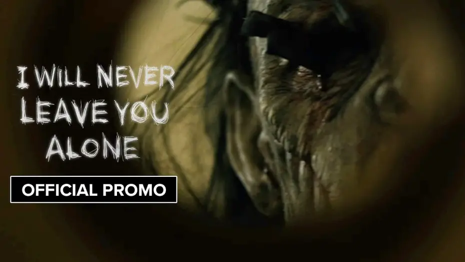 Watch film I Will Never Leave You Alone | Official Promo