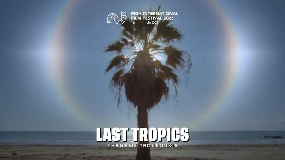Watch film Last Tropics | LAST TROPICS Trailer | RIGA IFF 2025