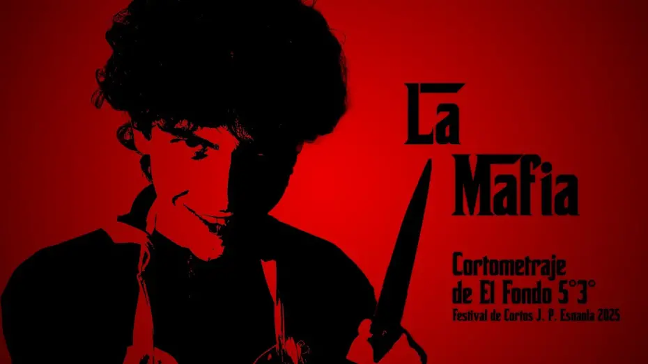 Watch film La Mafia | La mafia &ndash; El Fondo 5&deg; 3&deg; (Festival de Cortos ESEAM Esnaola 2025)