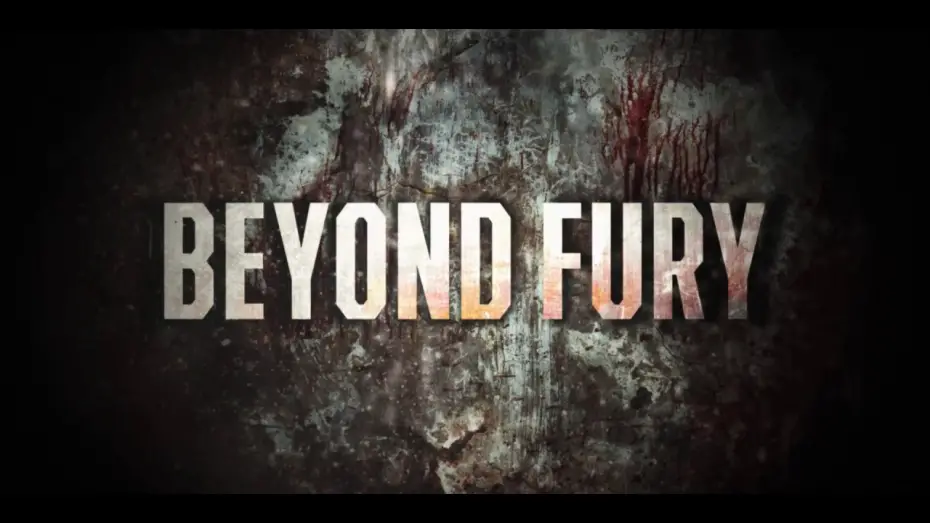 Watch film Beyond Fury | Beyond Fury teaser trailer