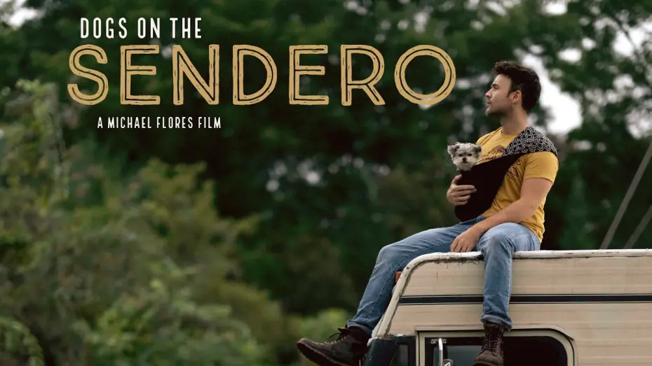 Watch film Dogs on the Sendero | Dogs on the Sendero Trailer 2