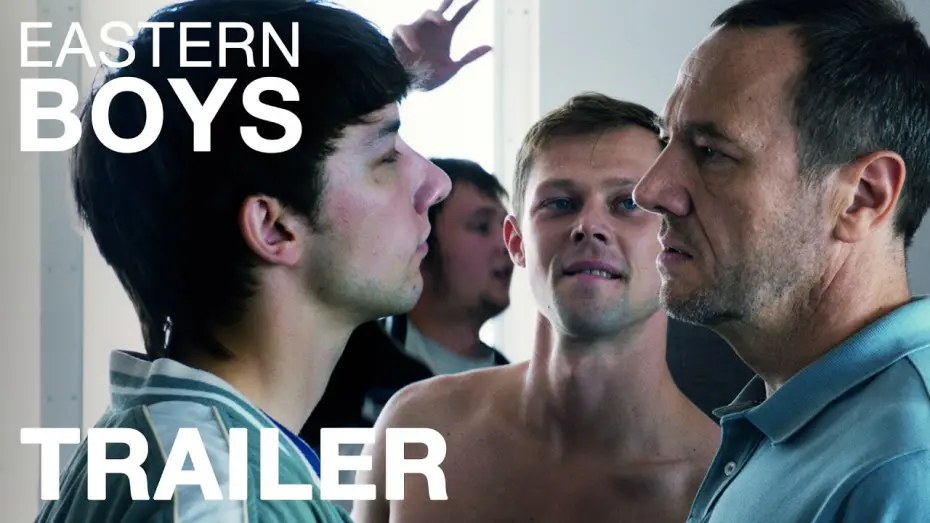 Watch film Eastern Boys | EASTERN BOYS - Trailer - Peccadillo