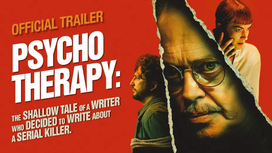 Watch film The Shallow Tale of a Writer Who Decided to Write about a Serial Killer | Psycho Therapy (2025) Official Trailer