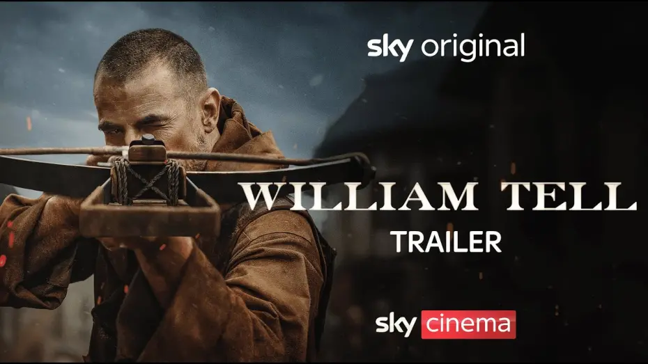 Watch film William Tell | Official Sky Trailer