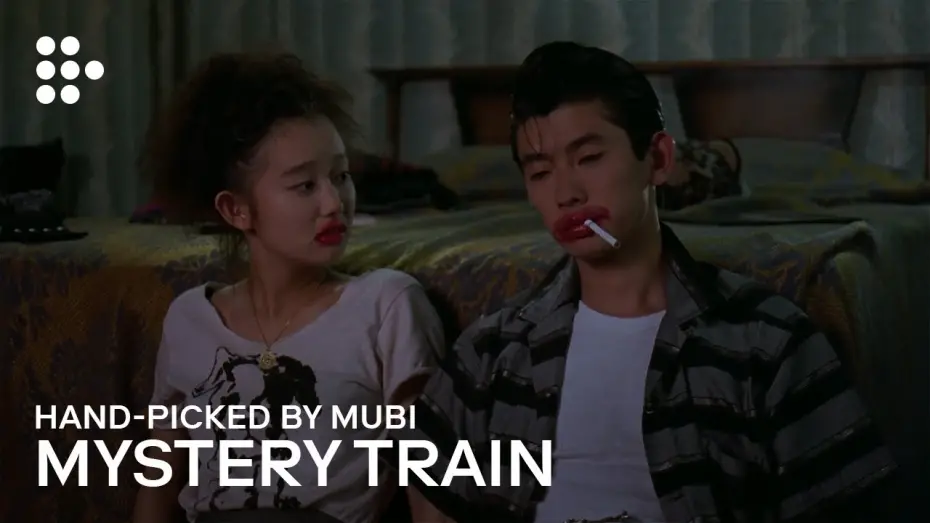 Watch film Mystery Train | Hand-picked by MUBI