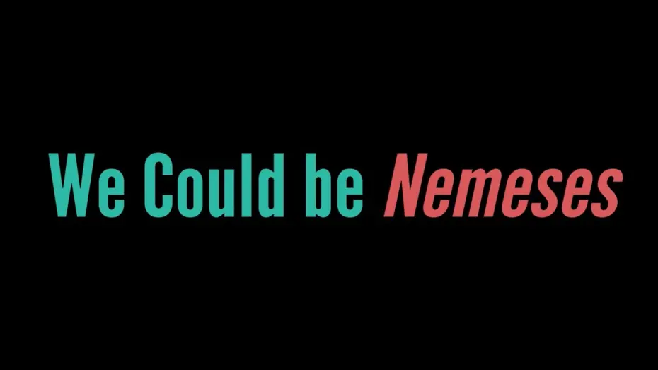 Watch film We Could Be Nemeses | Trailer- We Could be Nemeses