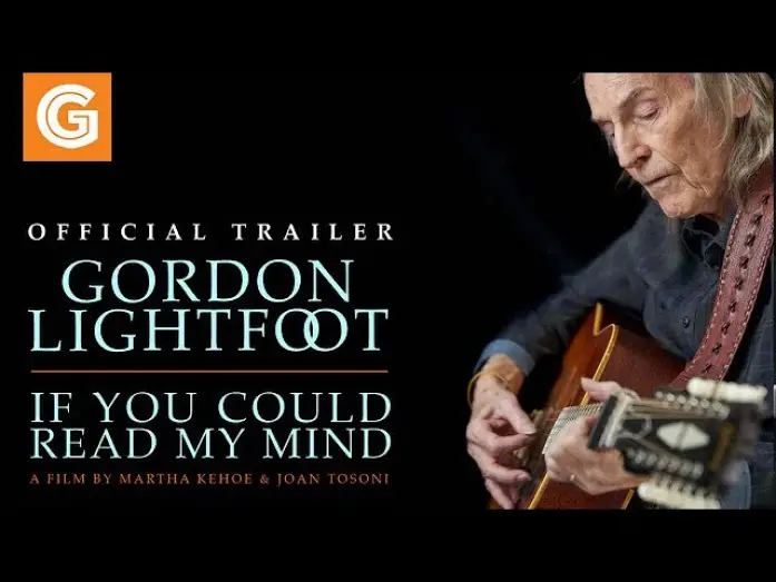 Watch film Gordon Lightfoot: If You Could Read My Mind | Gordon Lightfoot: If You Could Read My Mind | Official Trailer