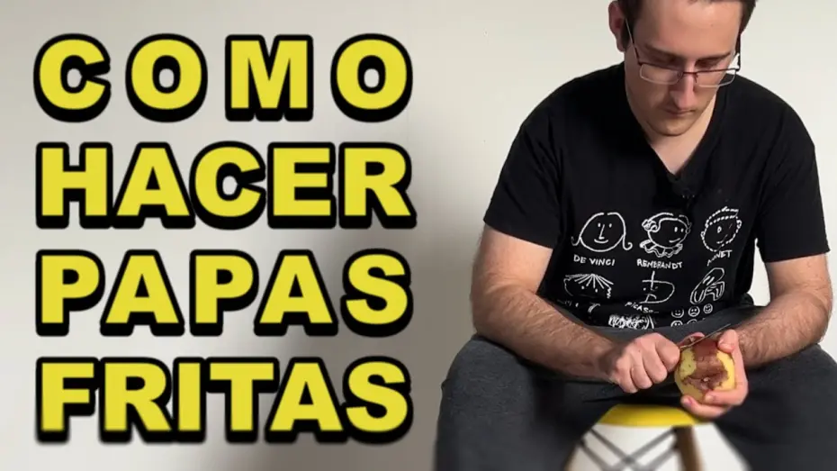 Watch film How to make french fries | Cómo hacer papas fritas