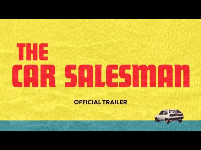 Watch film The Car Salesman | Bilförsäljaren (2007) | Officiell Trailer | Nu på streaming