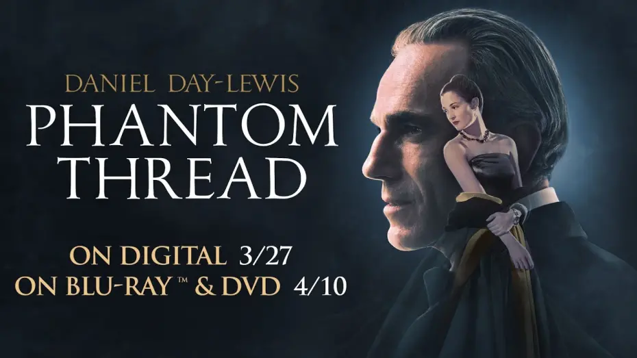 Watch film Phantom Thread | Own it now on 4K, Blu-ray, DVD & Digital
