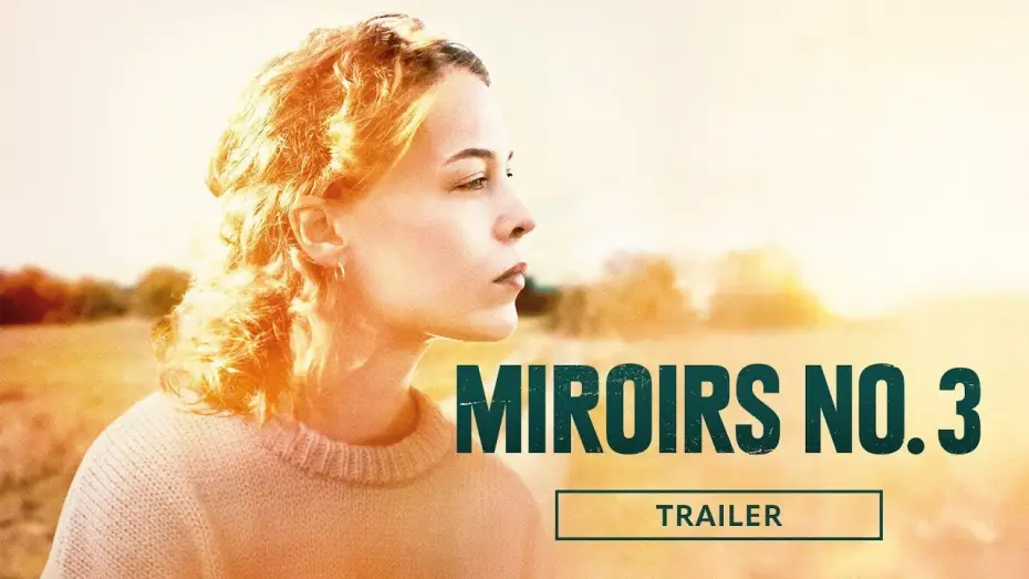 Watch film Miroirs No. 3 | MIROIRS No.3 (Official Trailer)