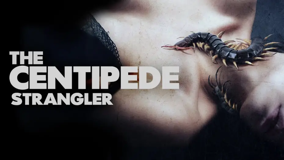 Watch film The Centipede Strangler | Trailer