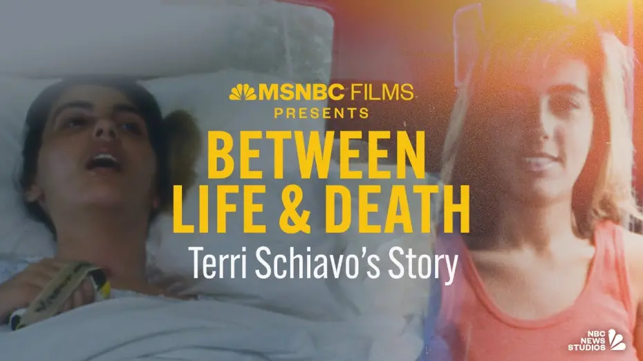 Watch film Between Life & Death: Terri Schiavo