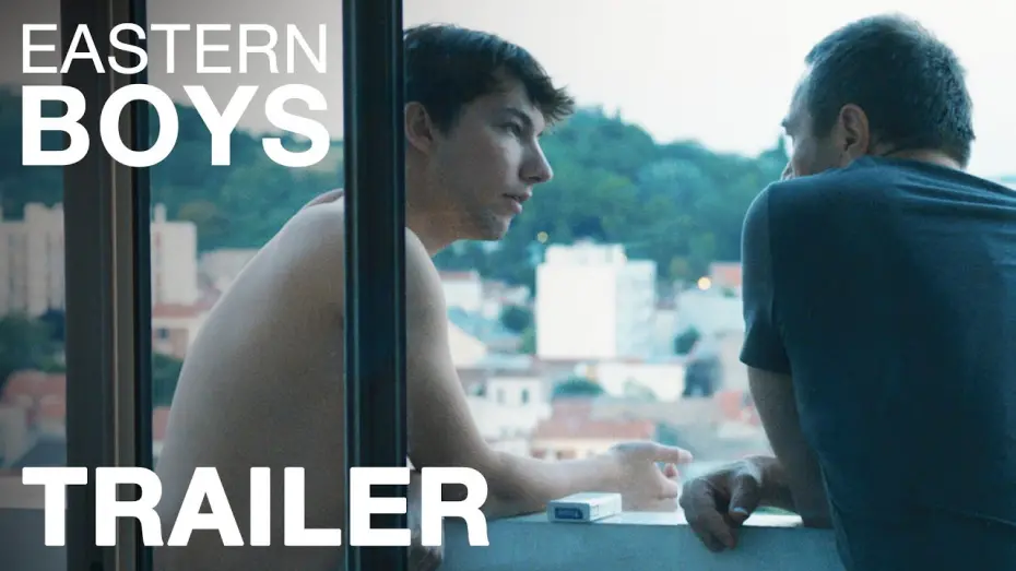 Watch film Eastern Boys | EASTERN BOYS - Trailer - Peccadillo