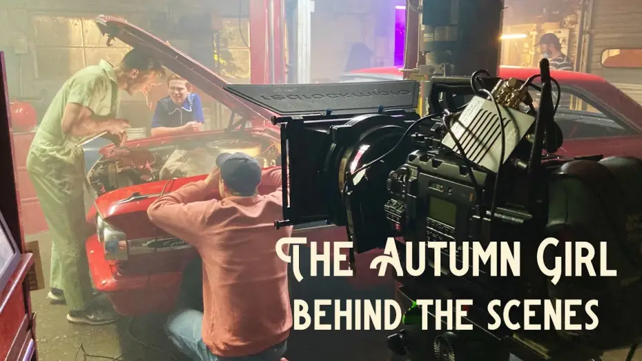 Watch film The Autumn Girl | The Autumn Girl - Behind The Scenes