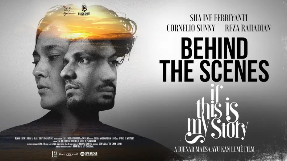 Watch film If This Is My Story | BEHIND THE SCENES : IF THIS IS MY STORY a film by Djenar Maesa Ayu Kan Lum&eacute; ; REZA RAHADIAN