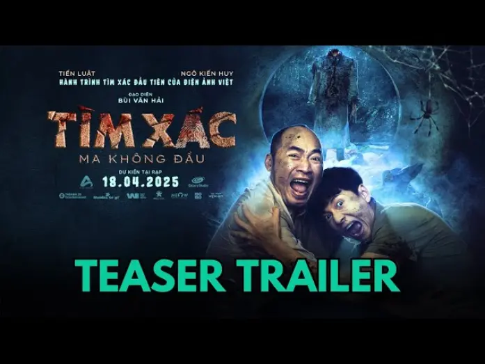 Watch film Tìm Xác : Ma Không Đầu | TÌM XÁC: MA KHÔNG ĐẦU | TEASER TRAILER | KC: 18.04.2025