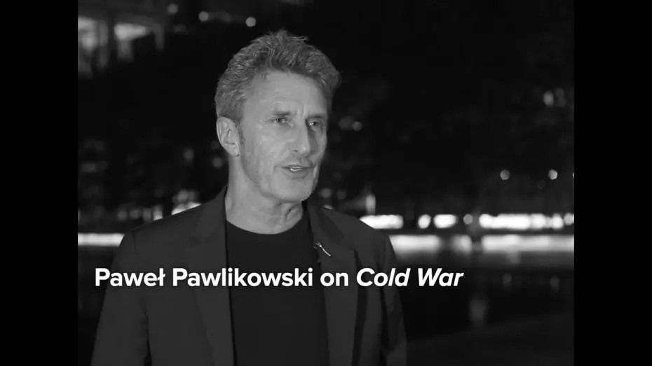Watch film Cold War | Paweł Pawlikowski on the Personal History of Cold War