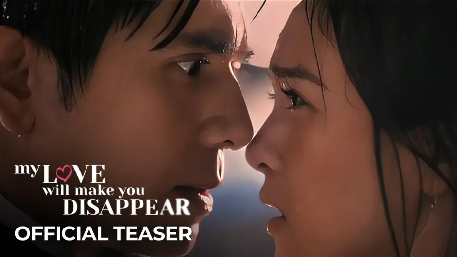 Watch film My Love Will Make You Disappear | ‘My Love Will Make You Disappear’ | Official Teaser | Kim Chiu, Paulo Avelino