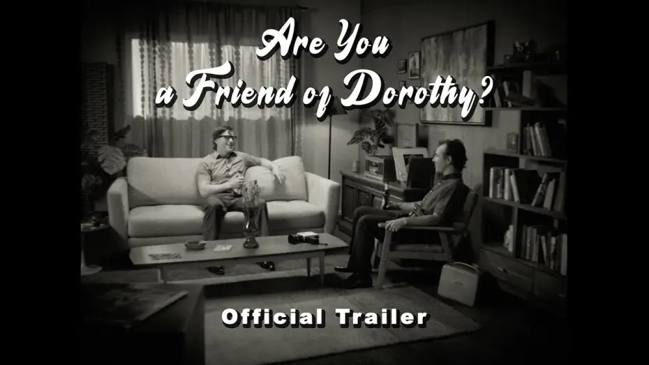Watch film Are You a Friend of Dorothy? | Are You a Friend of Dorothy? (Official Trailer) | 2025