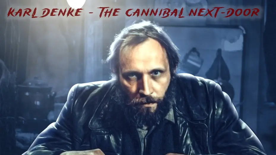 Watch film Karl Denke | Official Trailer! Karl Denke - the cannibal next-door