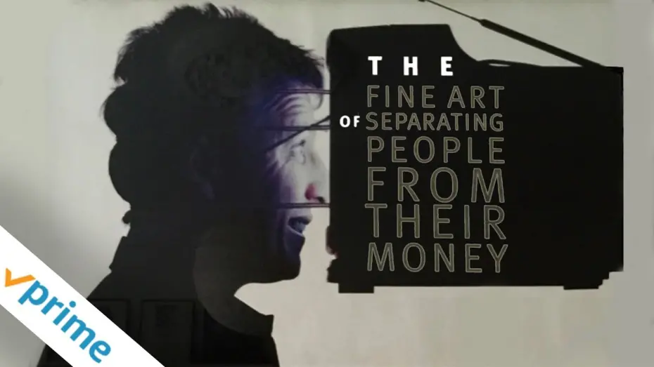 Watch film The Fine Art of Separating People from Their Money | The Fine Art of Separating People from Their Money | Trailer | Available Now