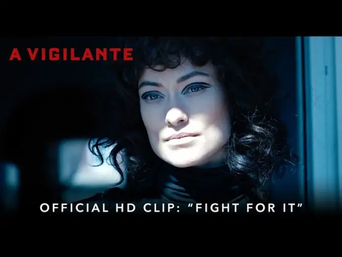Watch film A Vigilante | A VIGILANTE | Official HD Clip | "Fight For It" | Starring Olivia Wilde