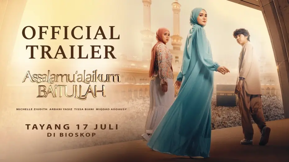 Watch film Assalamualaikum Baitullah | OFFICIAL TRAILER ASSALAMUALAIKUM BAITULLAH - TAYANG 17 JULI 2025 DI BIOSKOP
