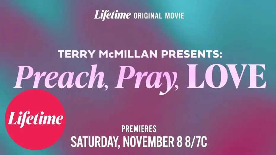 Watch film Terry McMillan Presents: Preach, Pray, Love | Trailer