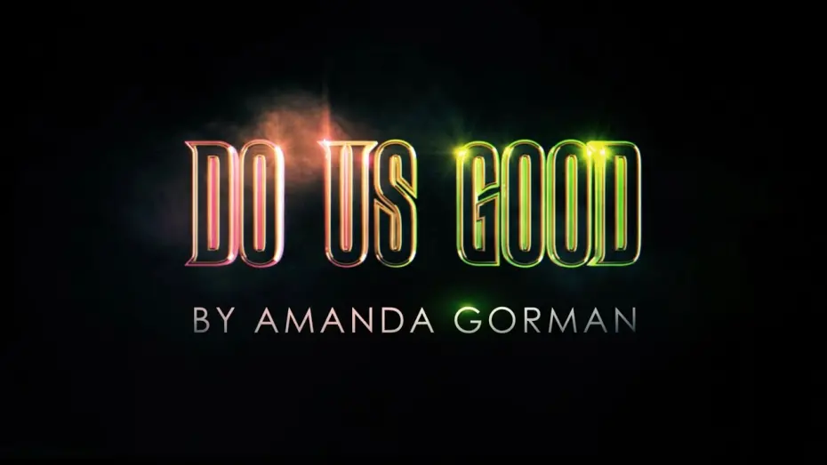 Watch film Wicked | Do Us Good - Amanda Gorman