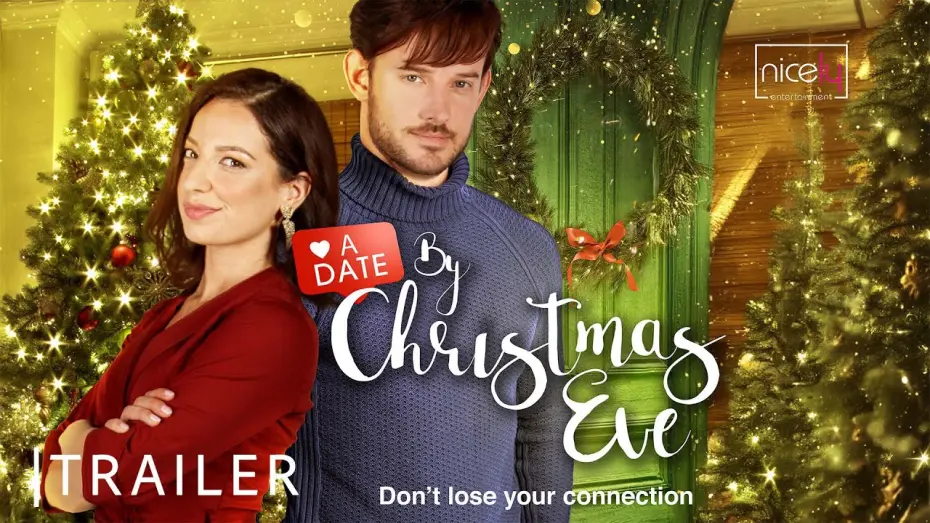 Watch film A Date by Christmas Eve | A DATE BY CHRISTMAS EVE Trailer - Nicely Entertainment