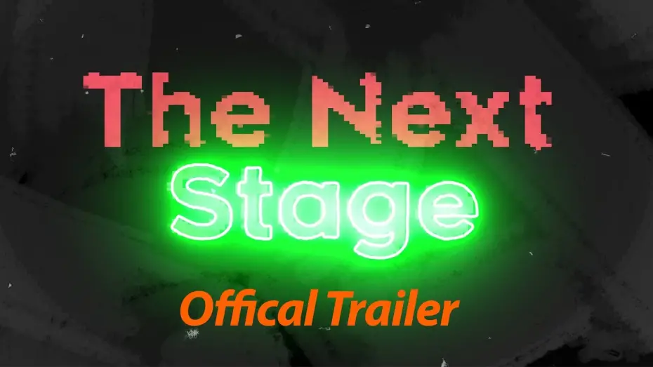 Watch film The Next Stage | The Next Stage | Official Trailer
