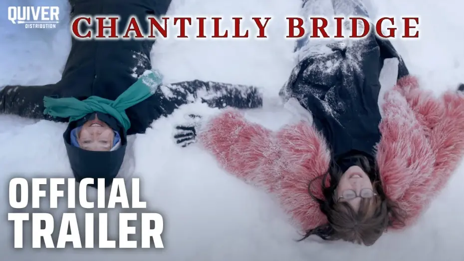 Watch film Chantilly Bridge | Official Trailer